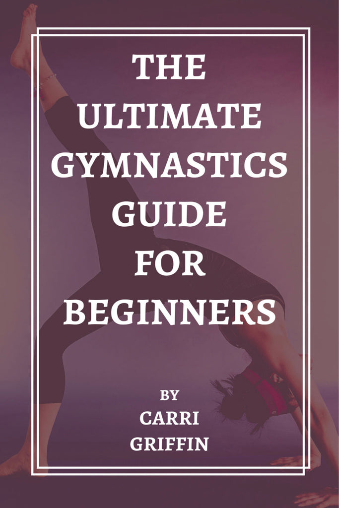 The Ultimate Gymnastics Guide for Beginners